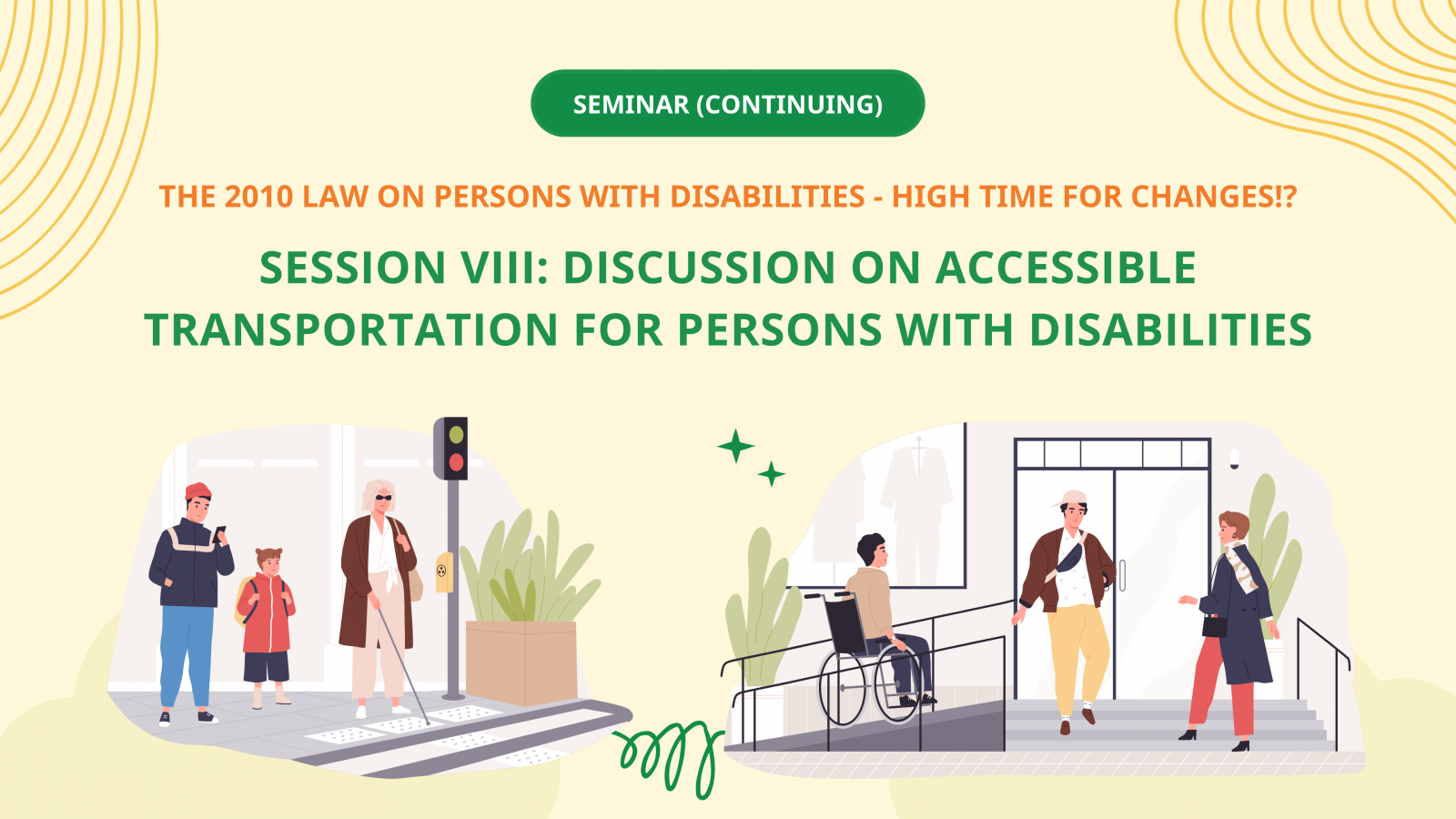 Seminar (continuing with session VII): The 2010 Law on Persons with Disabilities - High time for changes!?