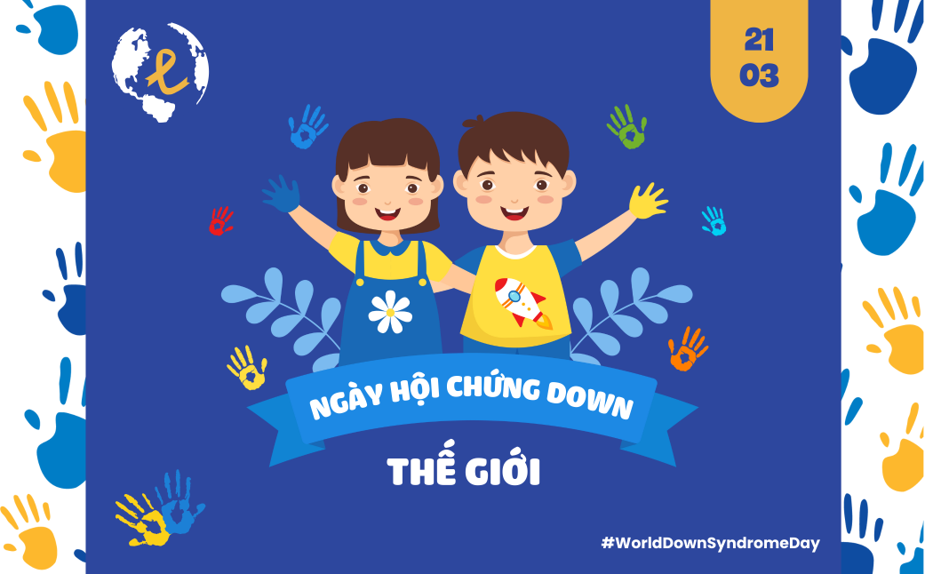 Ngày hội chứng Down thế giới 2024