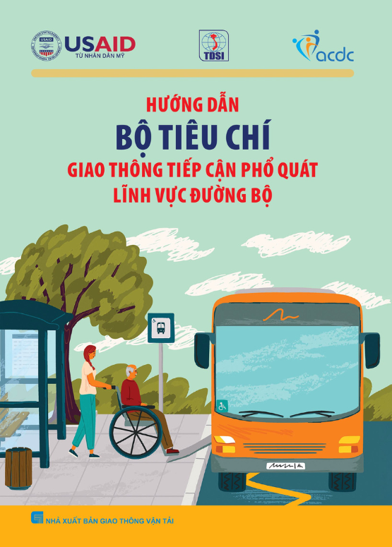 Hướng dẫn Bộ tiêu chí giao thông tiếp cận phổ quát lĩnh vực đường bộ
