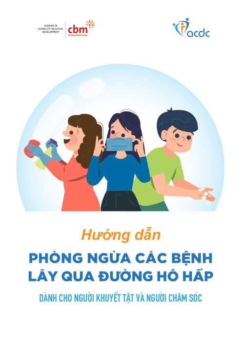 [Phiên bản đầy đủ] Tài liệu hướng dẫn phòng ngừa và đảm bảo an toàn đối với các bệnh lây qua đường hô hấp dành cho người khuyết tật và người chăm sóc