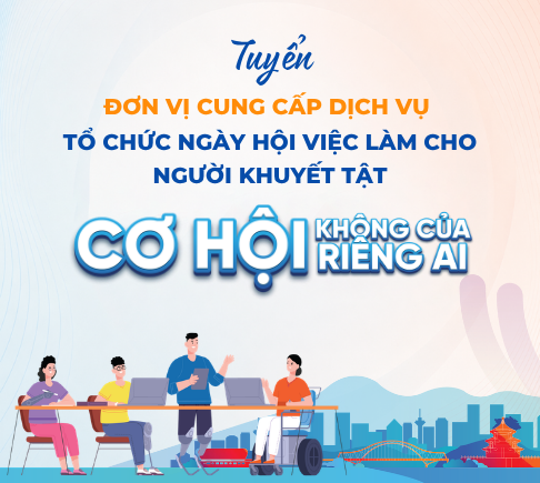 Tuyển đơn vị cung cấp dịch vụ tổ chức ngày hội việc làm cho người khuyết tật 