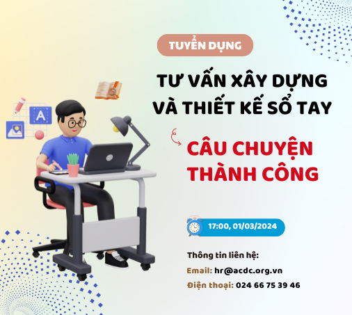ACDC tuyển tư vấn xây dựng và thiết kế sổ tay câu chuyện thành công