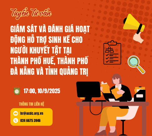 Tuyển tư vấn giám sát và đánh giá hoạt động hỗ trợ sinh kế cho người khuyết tật tại thành phố Huế, Đà Nẵng và tỉnh Quảng Trị