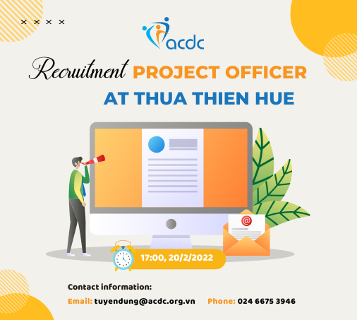 ACDC is recruiting Project Officers in Thua Thien Hue
