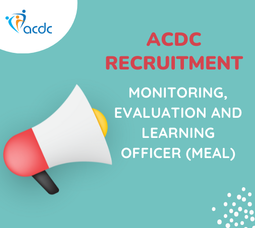 ACDC is recruiting Monitoring, Evaluation and Learning Officers